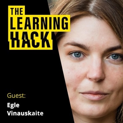 The Learning Hack podcast ident with photograph of Egle Vinauskaite