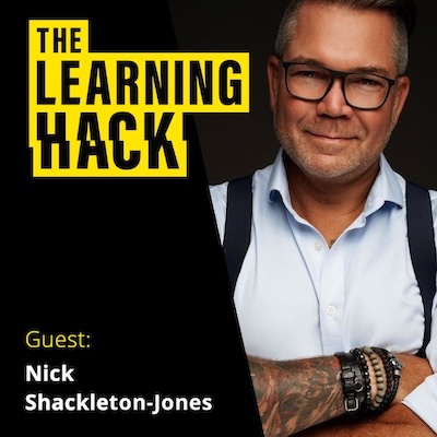 The Learning Hack podcast ident with photograph of Nick Shackleton-Jones