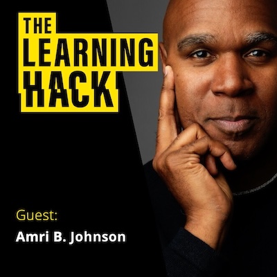 The Learning Hack podcast ident with photo of Amri B. Johnson