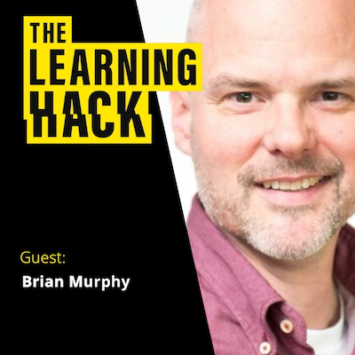 The Learning hack podcast ident with photograph of Brian Murphy