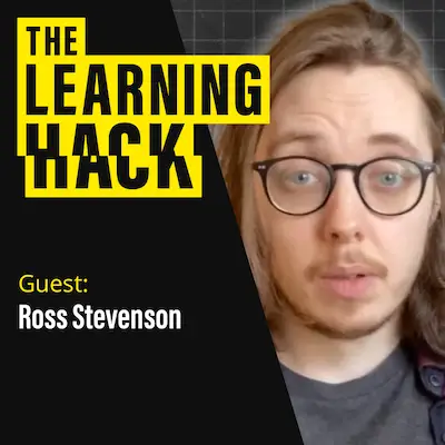 The Learning Hack episode artwork: guest Ross Stevenson, a man with long hair and round glasses, beside the yellow-and-black show logo.
